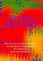 Jezelf leren afsluiten voor allerlei energieën