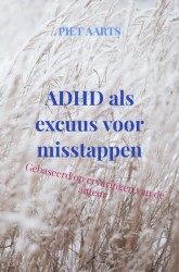 ADHD als excuus voor misstappen