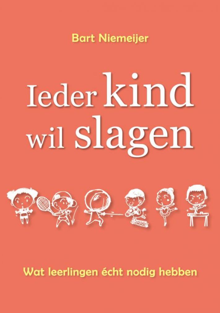 Ieder kind wil slagen • Ieder kind wil slagen