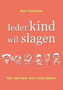 Ieder kind wil slagen • Ieder kind wil slagen