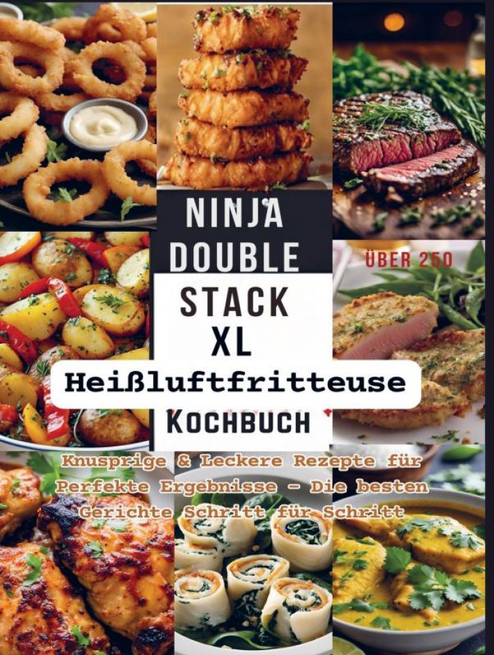 Ninja Double Stack XL Heißluftfritteuse Kochbuch