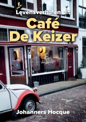 Levensverhalen uit Café De Keizer