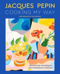 Jacques Pepin Cooking My Way