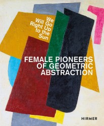 Female Pioneers of Geometric Abstraction