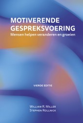 Motiverende gespreksvoering, 4e editie • Motiverende gespreksvoering, 4e editie