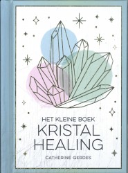 Het kleine boek kristalhealing