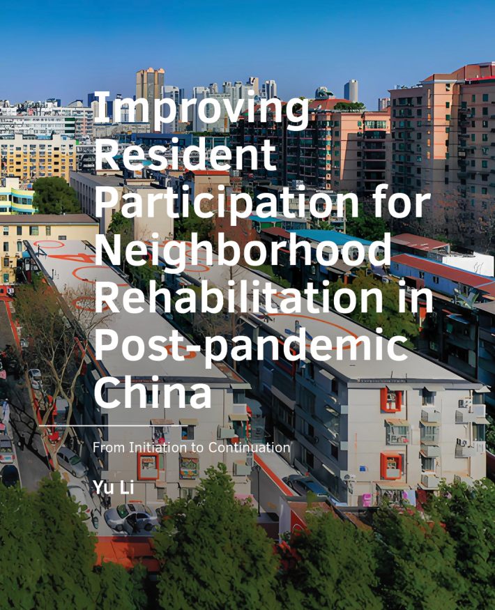 Improving Resident Participation for Neighborhood Rehabilitation in Post-pandemic China