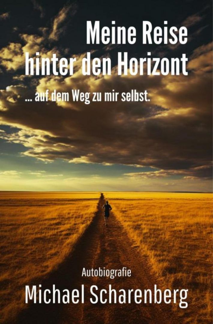 Meine Reise hinter den Horizont ... auf dem Weg zu mir selbst