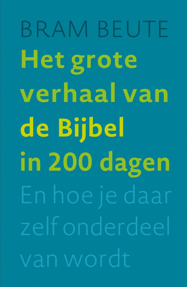 Het grote verhaal van de Bijbel in 200 dagen