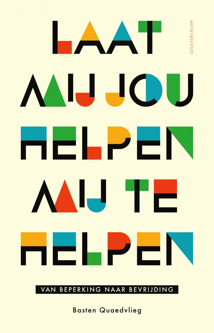 Laat mij jou helpen mij te helpen • Laat mij jou helpen mij te helpen • Hoe kan ik je helpen mij te helpen?