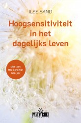 Hoogsensitiviteit in het dagelijks leven