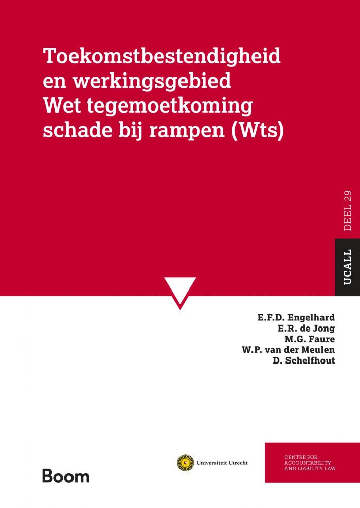 Toekomstbestendigheid en werkingsgebied Wet Tegemoetkoming Schade bij rampen (WTS) • Toekomstbestendigheid en werkingsgebied Wet tegemoetkoming schade bij rampen (Wts)
