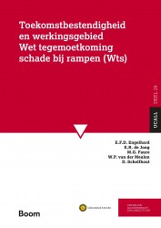 Toekomstbestendigheid en werkingsgebied Wet Tegemoetkoming Schade bij rampen (WTS) • Toekomstbestendigheid en werkingsgebied Wet tegemoetkoming schade bij rampen (Wts)