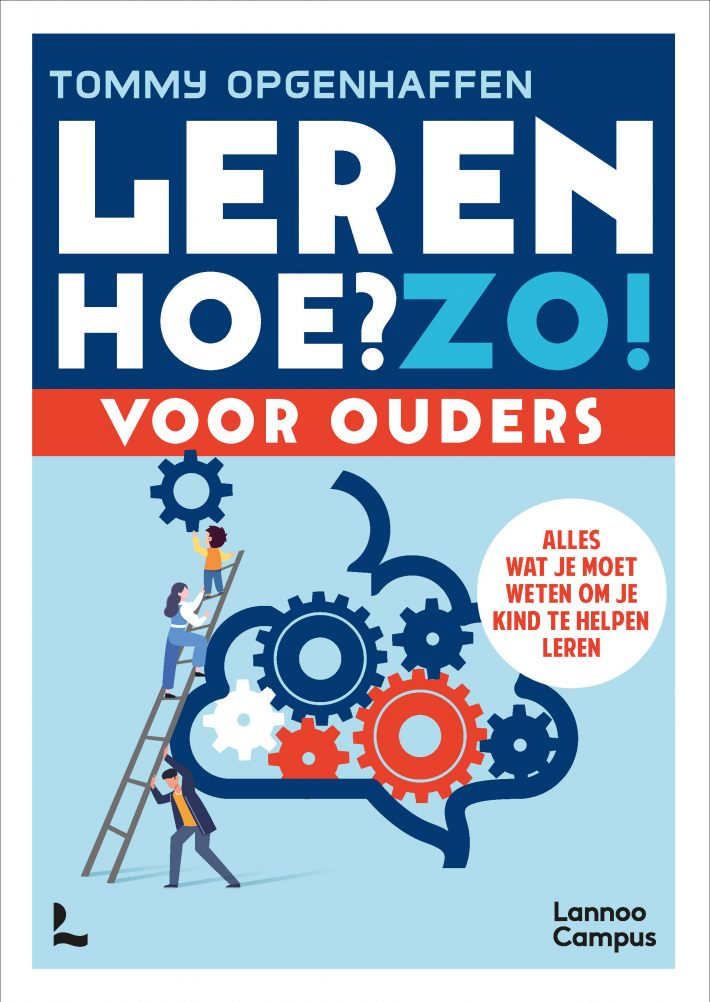 Leren. Hoe? Zo! Voor ouders • Leren. Hoe? Zo! Voor ouders