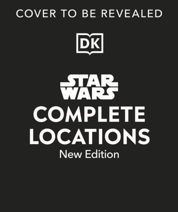 Star Wars Complete Locations New Edition