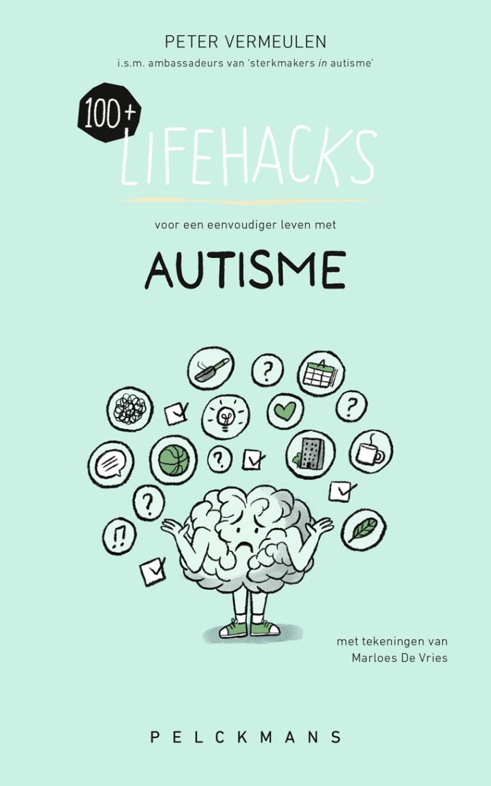 100+ Lifehacks voor een eenvoudiger leven met autisme