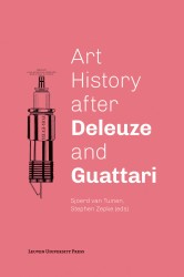 Art History after Deleuze and Guattari • Art History after Deleuze and Guattari