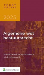 Tekstuitgave Algemene wet bestuursrecht 2025 • Tekstuitgave Algemene wet bestuursrecht 2025