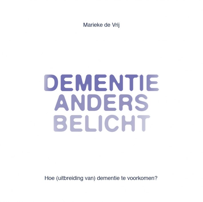 Dementie anders belicht