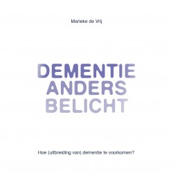 Dementie anders belicht