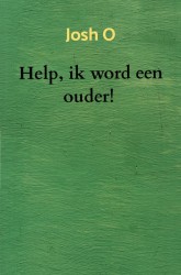 Help, ik word een ouder!