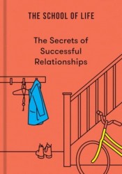 The Secrets of Successful Relationships