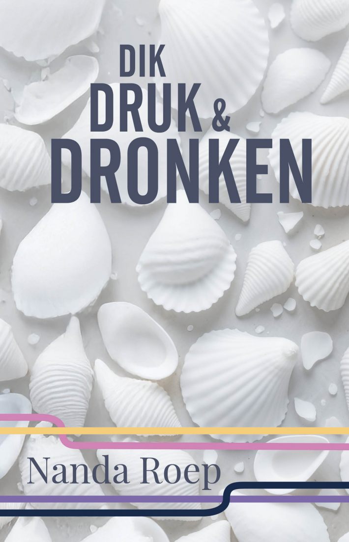 Dik, druk en dronken