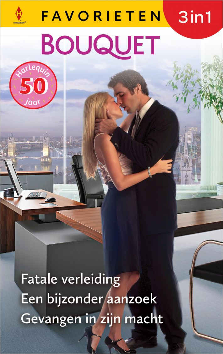 Fatale verleiding / Een bijzonder aanzoek / Gevangen in zijn macht