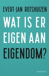 Wat is er eigen aan eigendom?