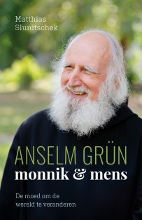 Anselm Grün: monnik & mens • Anselm Grün: monnik & mens