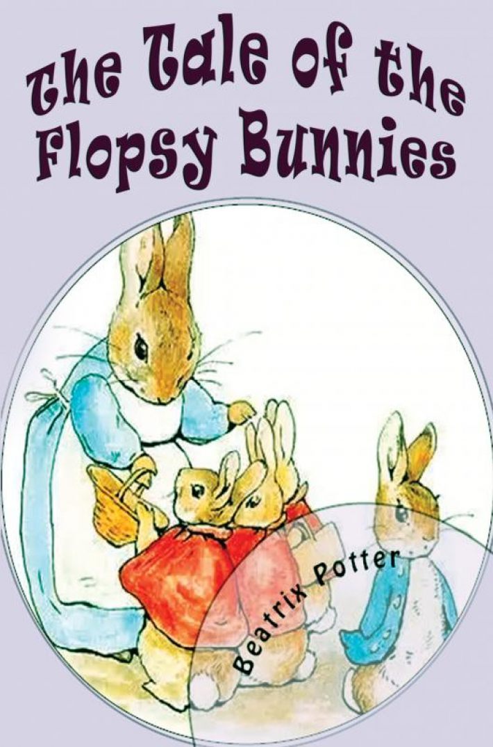 The Tale of the Flopsy Bunnies