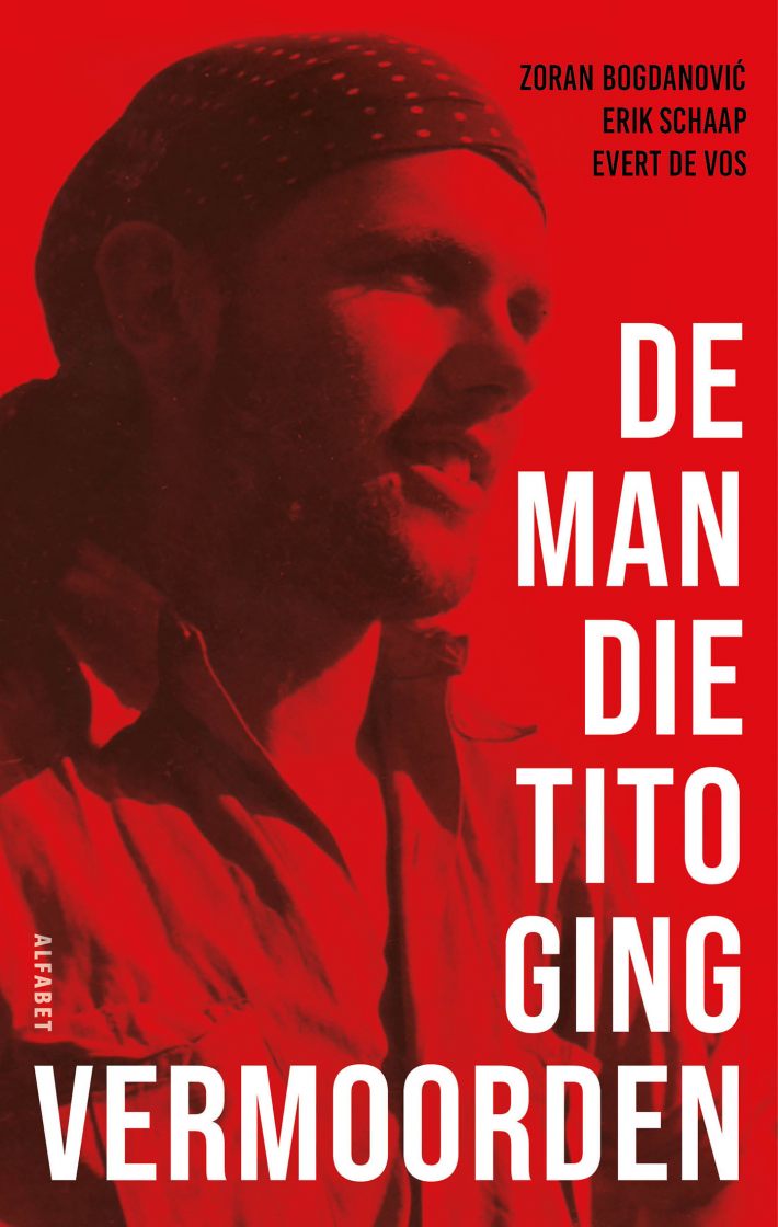 De man die Tito ging vermoorden • De man die Tito ging vermoorden