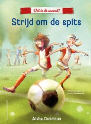 Vol in de aanval! - Strijd om de spits • Vol in de aanval! - Strijd om de spits