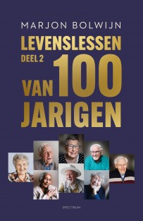 Levenslessen van 100-jarigen - Deel 2 • Levenslessen van 100-jarigen - Deel 2