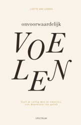 Onvoorwaardelijk voelen • Onvoorwaardelijk voelen