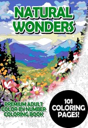 Natural Wonders - Premium Adult Color By Number Coloring Book