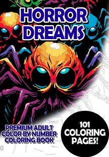 Horror Dreams - Premium Adult Color By Number Coloring Book
