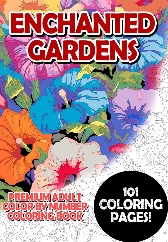 Enchanted Gardens - Premium Adult Color By Number Coloring Book