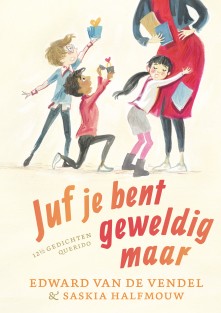 Juf je bent geweldig maar