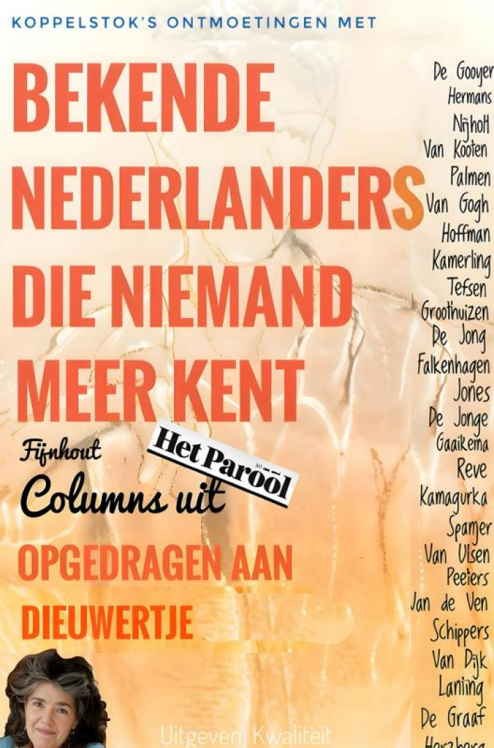 BEKENDE NEDERLANDERS DIE NIEMAND MEER KENT