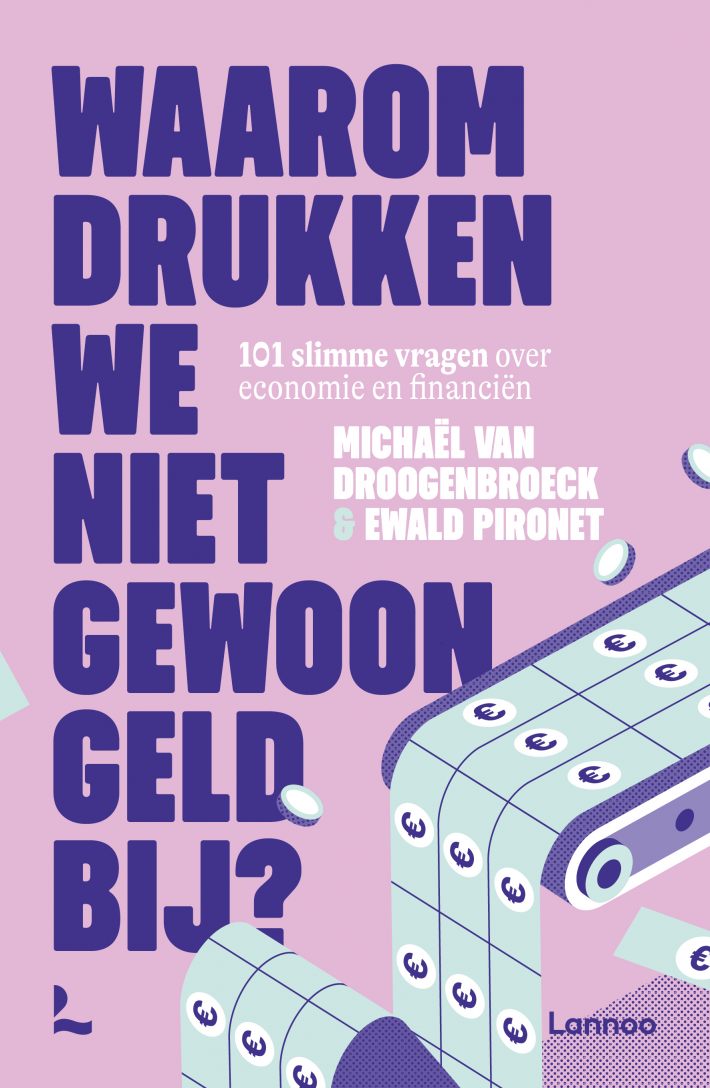 Waarom drukken we niet gewoon geld bij? • Waarom drukken we niet gewoon geld bij?