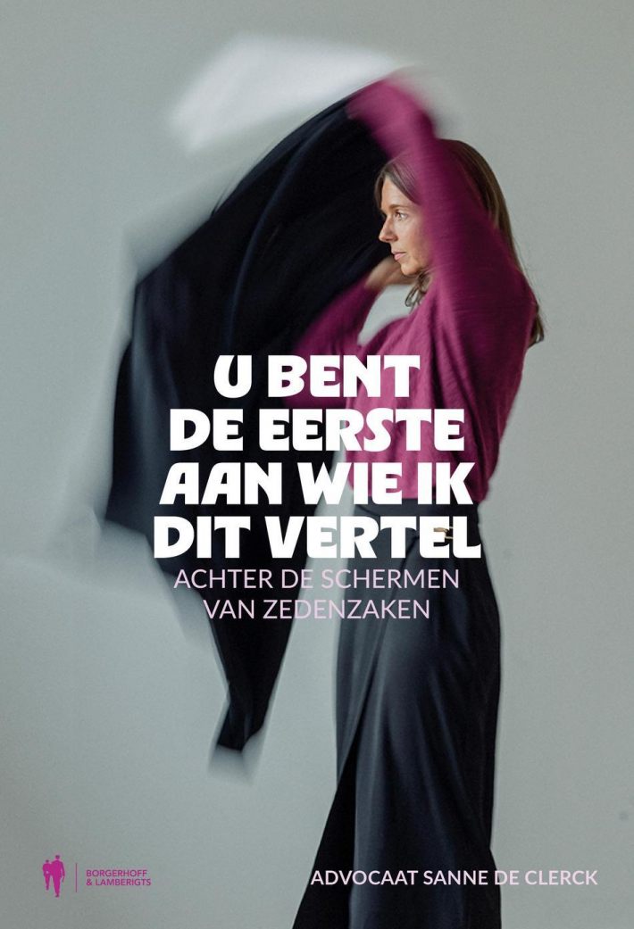 U bent de eerste aan wie ik dit vertel