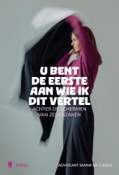 U bent de eerste aan wie ik dit vertel