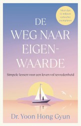 De weg naar eigenwaarde • De weg naar eigenwaarde