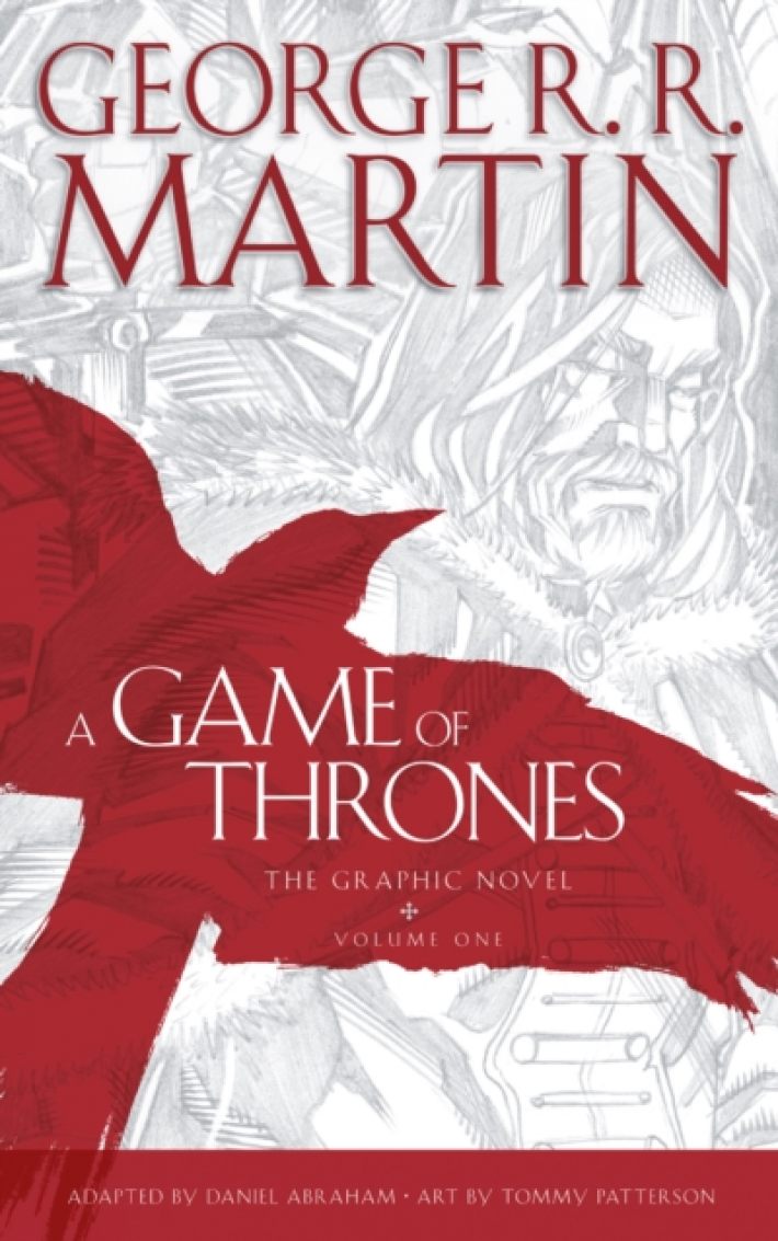 A Game of Thrones: Graphic Novel, Volume One : Song of Ice and Fire