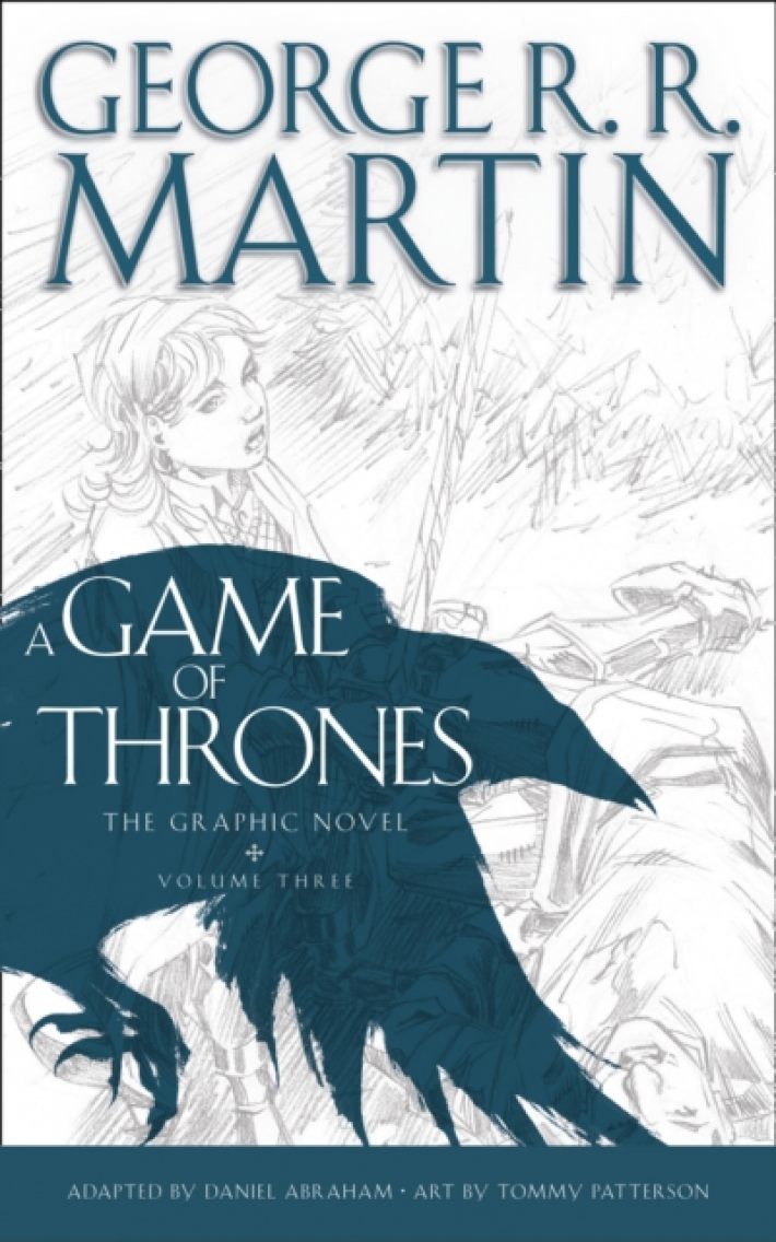 A Game of Thrones: Graphic Novel, Volume Three : Song of Ice and Fire