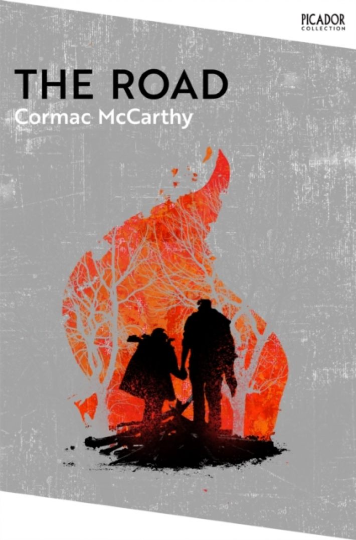 The Road : Winner of the Pulitzer Prize for Fiction : Picador Collection