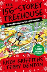 The 156-Storey Treehouse : Festive Frolics and Sneaky Snowmen! : The Treehouse Series