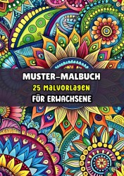 Muster-Malbuch - 25 Malvorlagen für Erwachsene