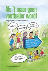 Als ’t maar geen voetballer wordt